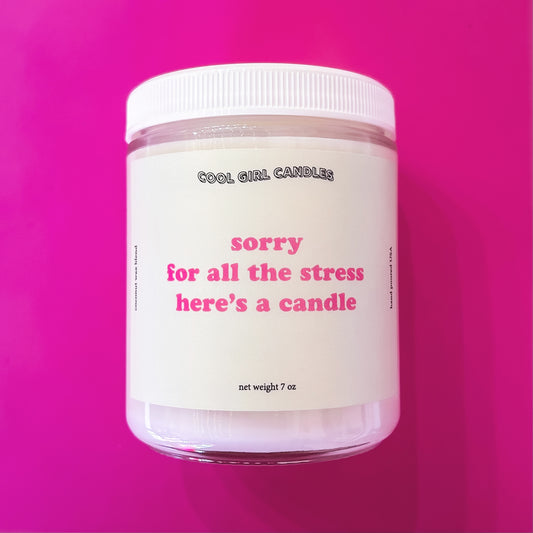 Sorry For The Stress Candle - Gasp