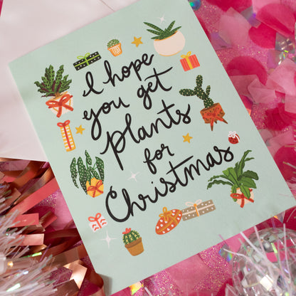 i hope you get plants for christmas card