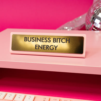 gold business bitch energy desk sign