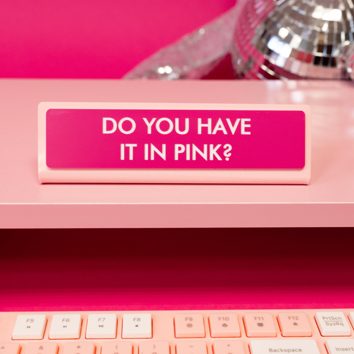 do you have it in pink? pink desk sign
