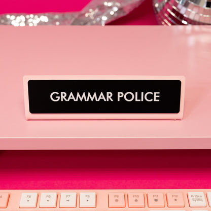 grammar police black and white desk sign
