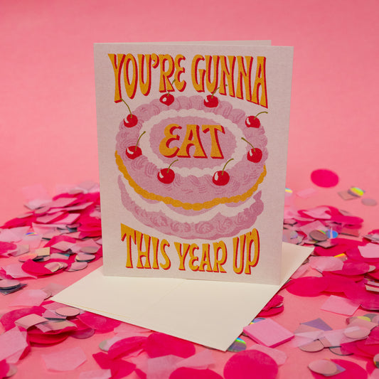 Eat This Year Up Happy Birthday Card - Gasp