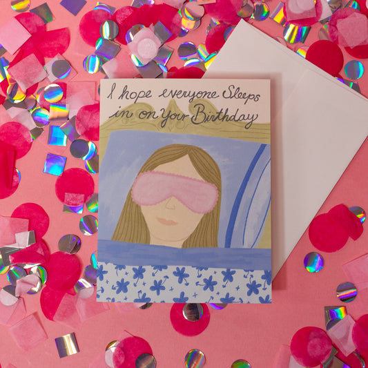 Sleep In Happy Birthday Card - Gasp