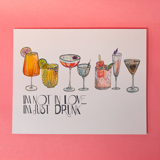 Not In Love Just Drunk Art Print - Gasp